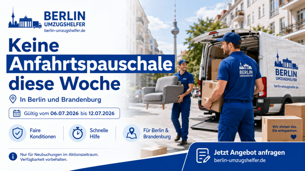 Sonderangebot von Berlin-Umzugshelfer.de: Keine Anfahrtspauschale diese Woche in Berlin und Brandenburg.