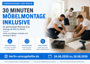 Umzugshelfer bei der Möbelmontage in Berlin – 30 Minuten Möbelmontage inklusive bei Umzugsbuchung ab 500 €.