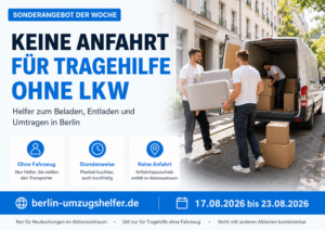 Sonderangebot von Berlin-Umzugshelfer.de: keine Anfahrtspauschale für Tragehilfe ohne LKW in Berlin.