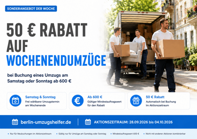 Berliner Umzugshelfer Sonderangebot: 50 Euro Rabatt auf Wochenendumzüge vom 28.09. bis 04.10.2026